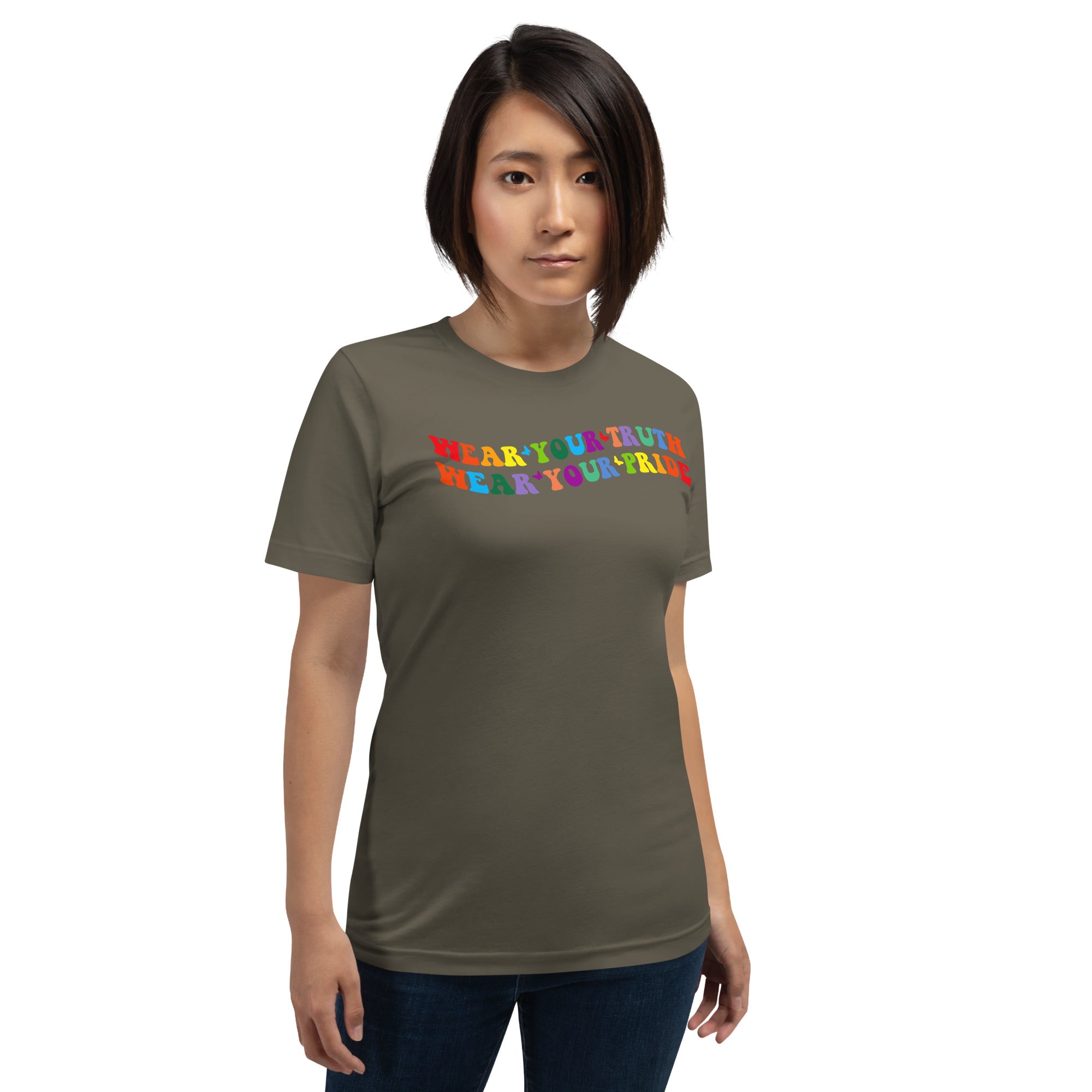 Wear Your Truth, Wear Your Pride t-shirt