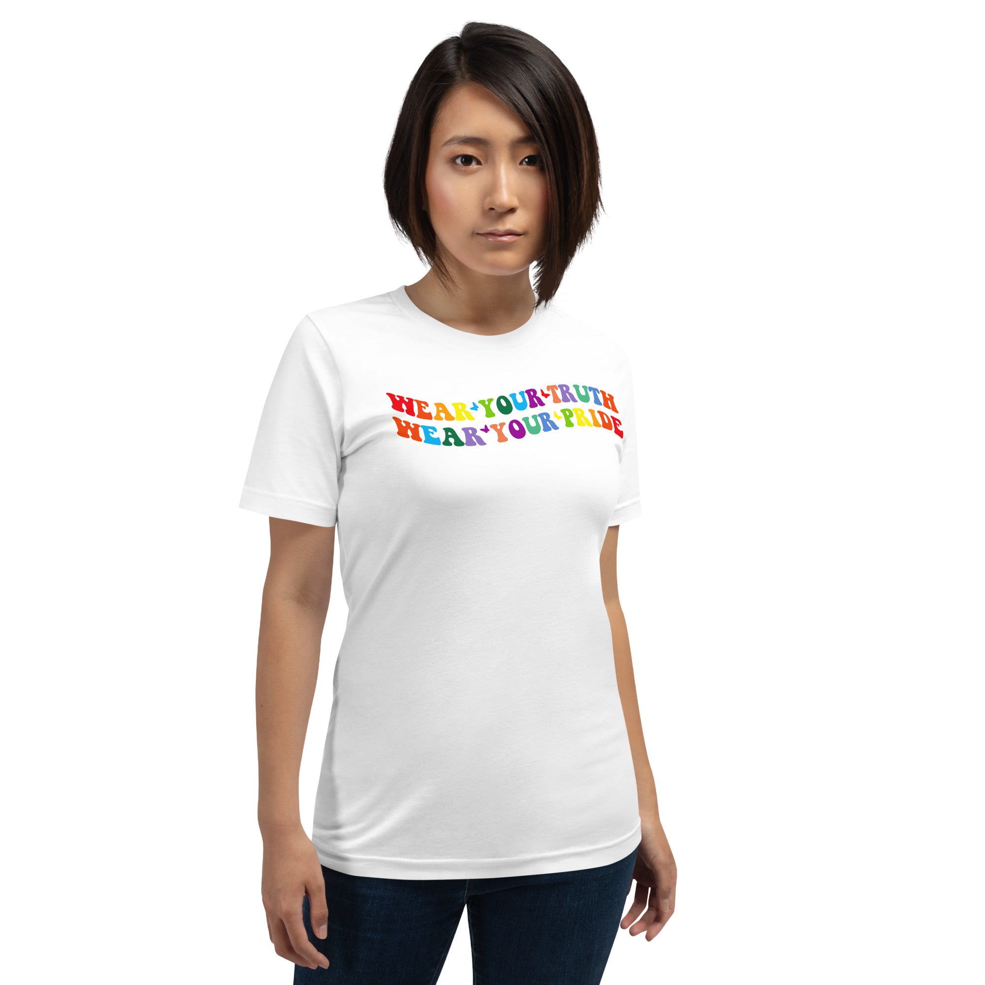 Wear Your Truth, Wear Your Pride t-shirt