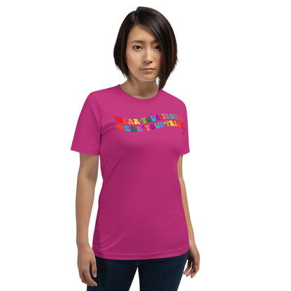 Wear Your Truth, Wear Your Pride t-shirt
