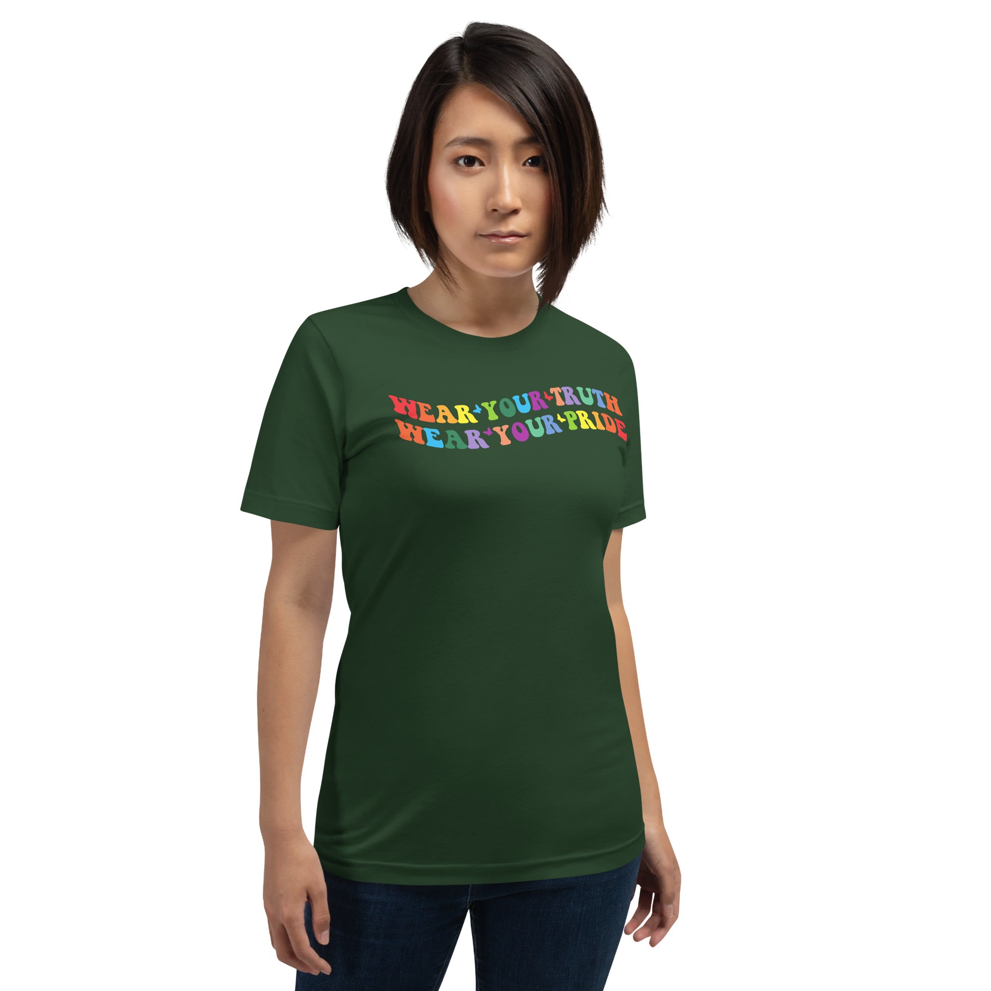 Wear Your Truth, Wear Your Pride t-shirt
